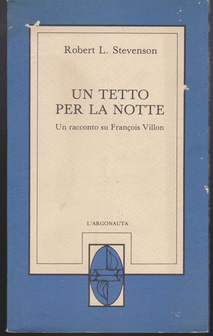 Un tetto per la notte Un racconto su Francois Villon - Robert Louis Stevenson - copertina