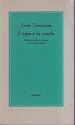 I segni e la scuola Didattica della letteratura come pratica sociale