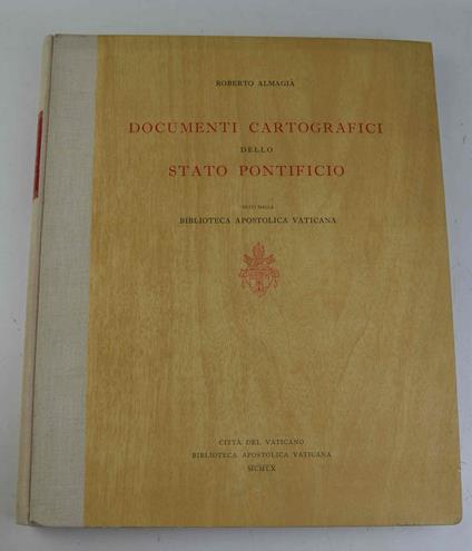 Documenti cartografici dello stato pontificio editi dalla Biblioteca Apostolica Vaticana - Roberto Almagià - copertina