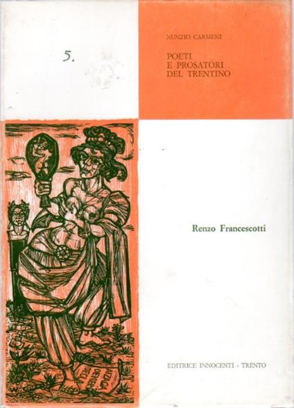 Poeti e prosatori del Trentino: 5. Renzo Francescotti - Nunzio Carmeni - copertina