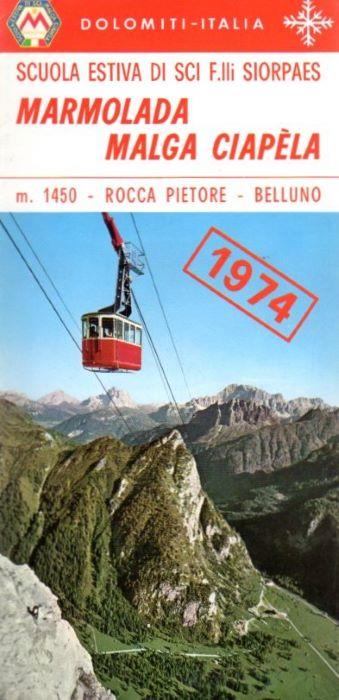 Scuola estiva di sci F.lli Siorpaes: Marmolada Malga Ciapèla: m. 1450 - Rocca Pietore - Belluno - copertina