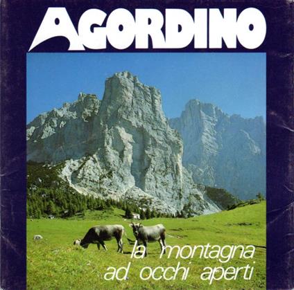 Agordino: la montagna ad occhi aperti - copertina