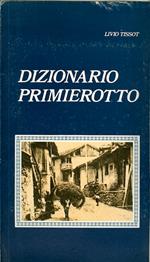 Dizionario primierotto: parole, frasi, modi di dire, proverbi del dialetto di Primiero