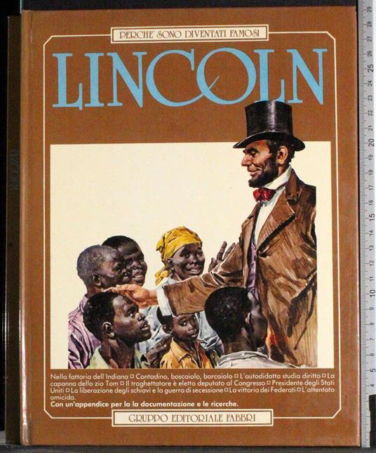 Perché sono diventati famosi. Lincoln - Lino Monchieri - copertina