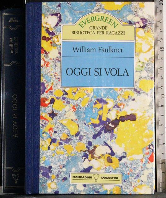 Evergreen. Oggi si vola - William Faulkner - copertina