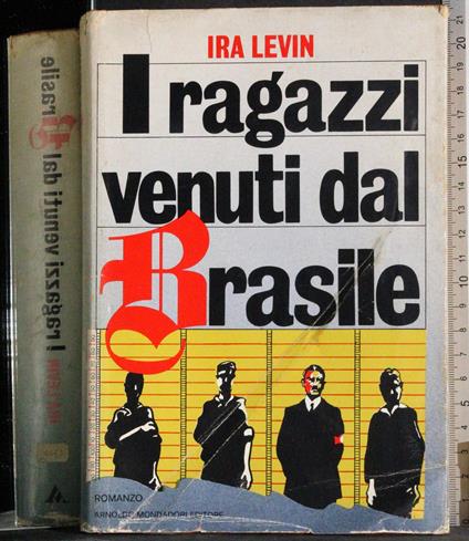 I ragazzi venuti dal Brasile - Ira Levin - copertina