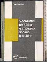 Vocazione secolare e impegno sociale e politico