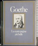 Le cento pagine più belle. Goethe