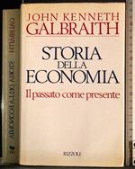 Storia della economia. Il passato come presente