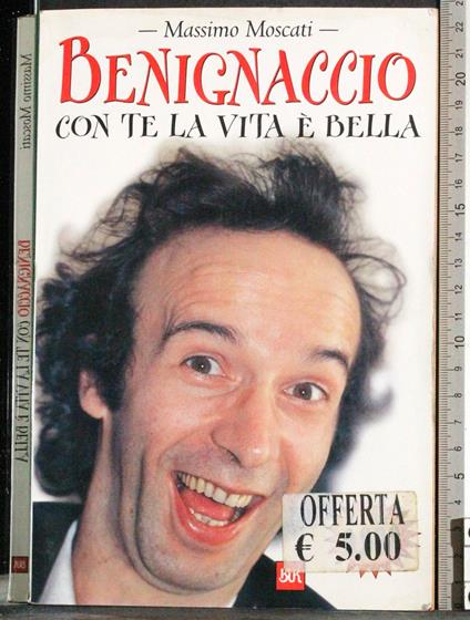 Benignaccio con te la vita è bella - Massimo Moscati - copertina