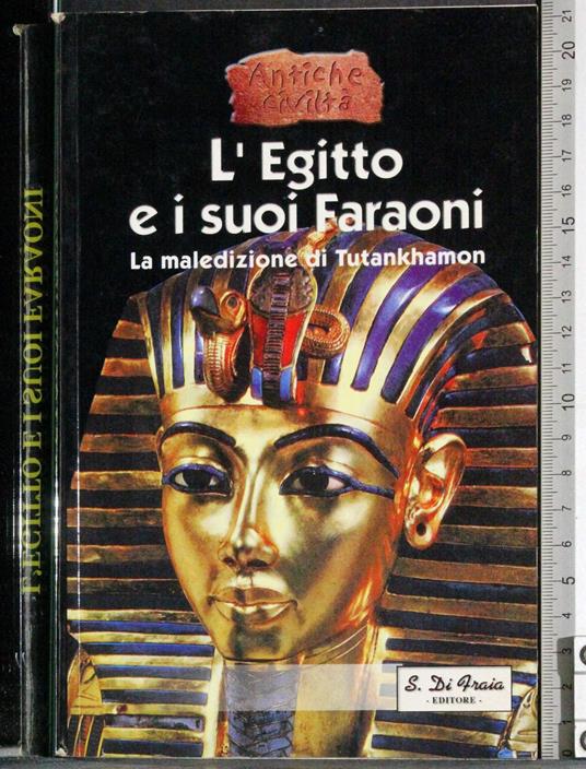 L' Egitto e i suoi faraoni. La maledizione di Tutankhamon - G. Valerio Catullo - copertina