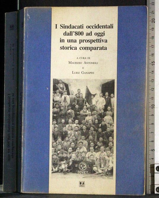 Sindacati occidentali dall'800 ad oggi in una prospettiva - Antonio Lia - copertina