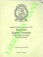 English Clocks and Objects of Art, Important English Furniture, Fine English and Eastern Rugs and Carpets