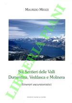 Sui Sentieri delle Valli Dumentina, Veddasca e Molinera. Itinerari escursionistici