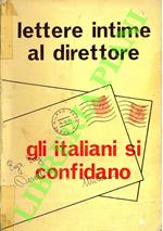 Lettere inedite al direttore. Gli italiani si confidano