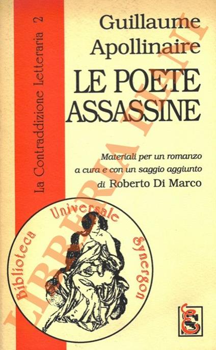 Le poete assassine. Materiali per un romanzo - Guillaume Apollinaire - copertina