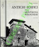 Antichi edifici della montagna bolognese. Prefazione di Alfredo Barbacci. Volume primo: Affrico - Luminasio. Volume secondo: Maiola - Zola Predosa.