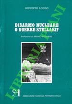 Disarmo nucleare o guerre stellari?