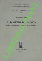 Il dialetto di Bologna. Fonetica storica e analisi strutturale