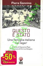 Questo è stato. Una famiglia italiana nei lager