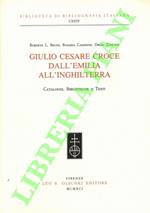 Giulio Cesare Croce dall'Emilia all'Inghilterra. Cataloghi, biblioteche e testi