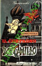 Mondo piccolo. Il compagno Don Camillo. Con 18 disegni dell'autore