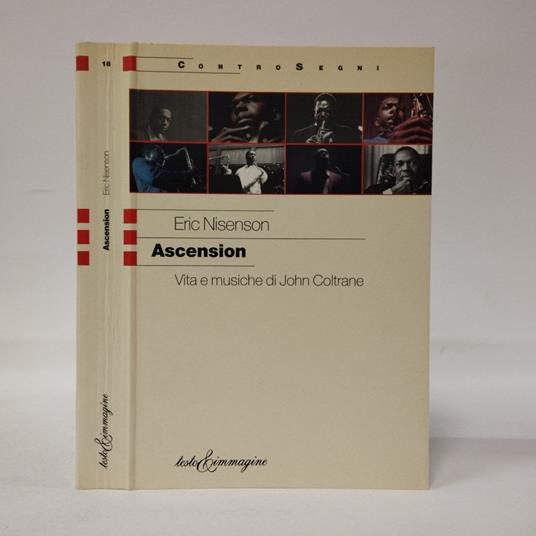 Ascension. Vita e musiche di John Coltrane - Eric Nisenson - copertina