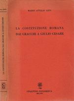 La Costituzione Romana dai Gracchi a Giulio Cesare