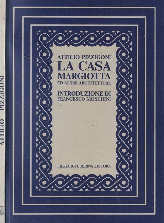 La casa Margiotta ed altre architetture - Attilio Pizzigoni - copertina