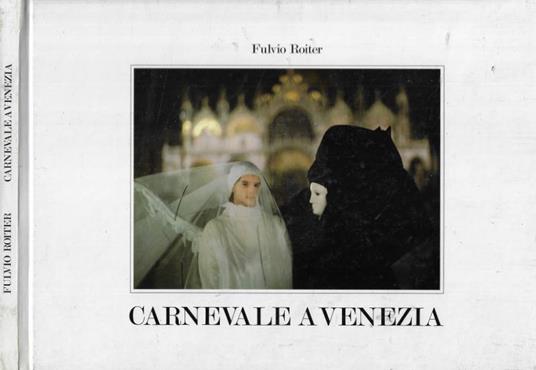 Carnevale a Venezia - Fulvio Roiter - copertina