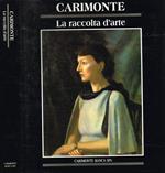 Carimonte. La raccolta d'arte