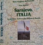 Sarajevo, Italia. La missione dell'Esercito Italiano in Bosnia