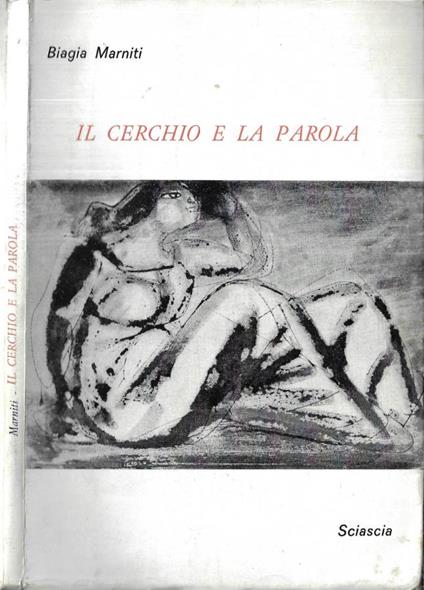 Il cerchio e la parola ( Autografo ) - Biagia Marniti - copertina