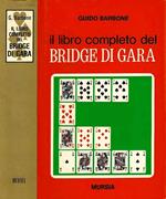 Il libro completo del Bridge di gara