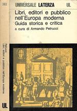 Libri, editori e pubblico nell'Europa moderna. Guida storica e critica