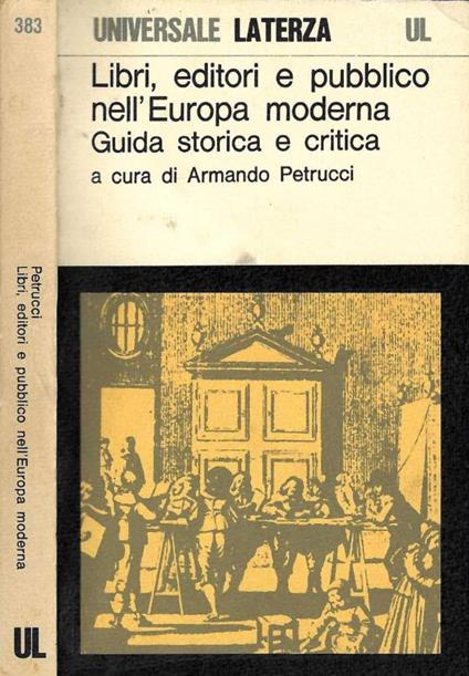 Libri, editori e pubblico nell'Europa moderna. Guida storica e critica - Armando Petrucci - copertina