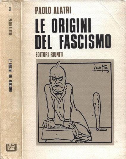 Le origini del fascismo - Paolo Alatri - copertina