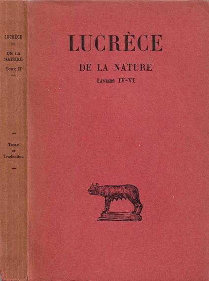 De La Nature. Tome II: Livres IV-VI - Lucréce - copertina