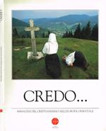 Credo…Immagini del cristianesimo nell'Europa orientale