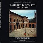 Arte Estate in Acquasparta: Il Gruppo di Spoleto 1953-1960