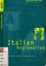 Italian regionalism. History, identity and politics