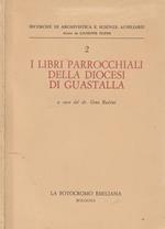 I libri parrocchiali della Diocesi di Guastalla