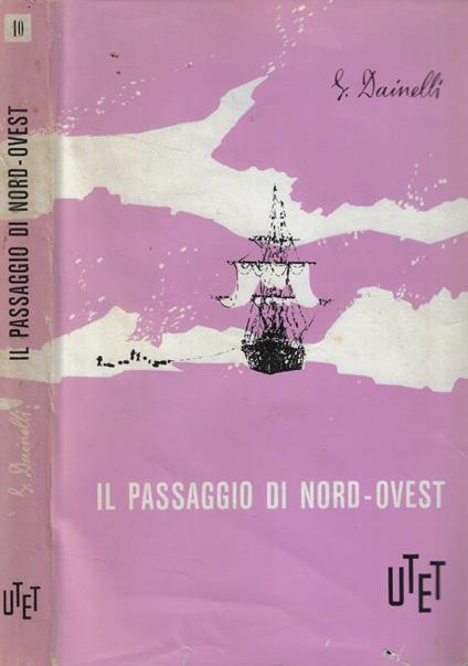 Il passaggio di nord-ovest - Giotto Dainelli - copertina