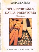 Sei reportages dalla preistoria vol.I