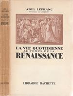 La vie quotidienne au temps de la Renaissance