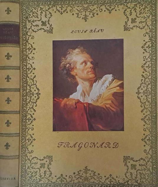 Fragonard. Sa vie et son oeuvre - Louis Réau - copertina