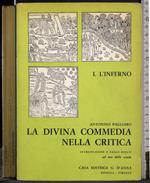 divina commedia nella critica. Vol I. L'inferno