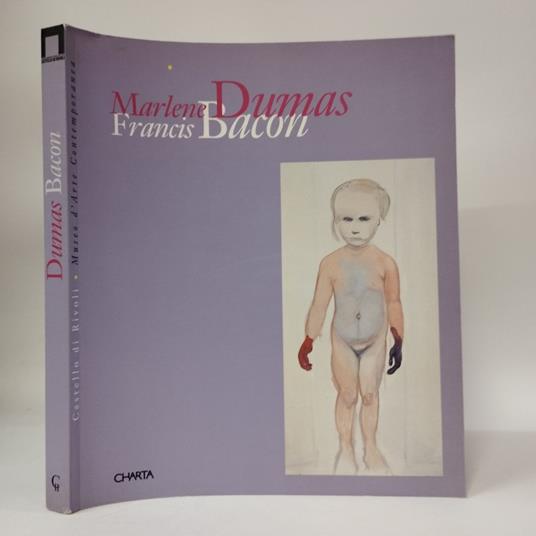 Marlene Dumas-Francis Bacon. Ediz. italiana e inglese - copertina