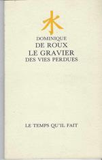 Le Gravier Des Vies Perdues