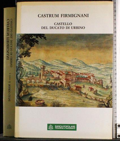 Castrum Firmignani. Castello del ducato di Urbino - copertina